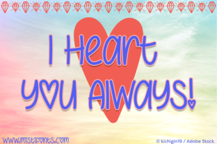 I Heart You Always: The Perfect Script Font for Handmade Brands